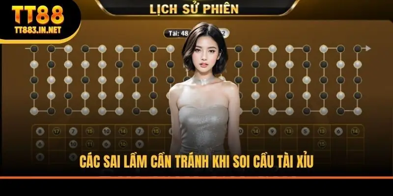 Các sai lầm cần tránh khi soi cầu tài xỉu