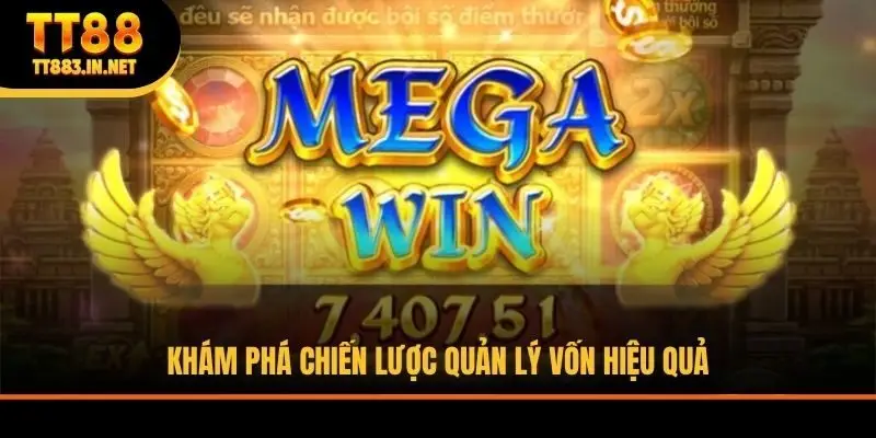 Khám phá chiến lược quản lý vốn hiệu quả