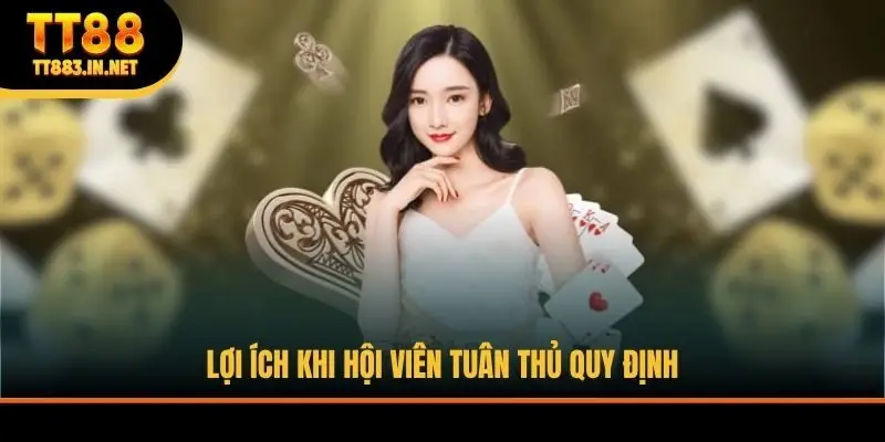 Lợi ích khi hội viên tuân thủ quy định