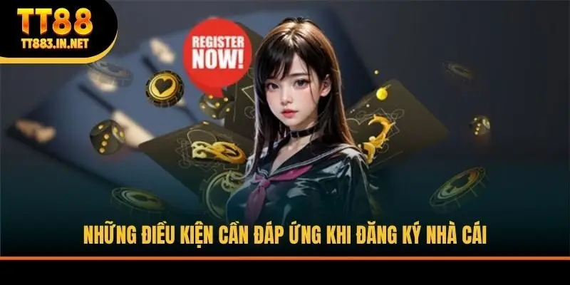 Những điều kiện cần đáp ứng khi đăng ký nhà cái