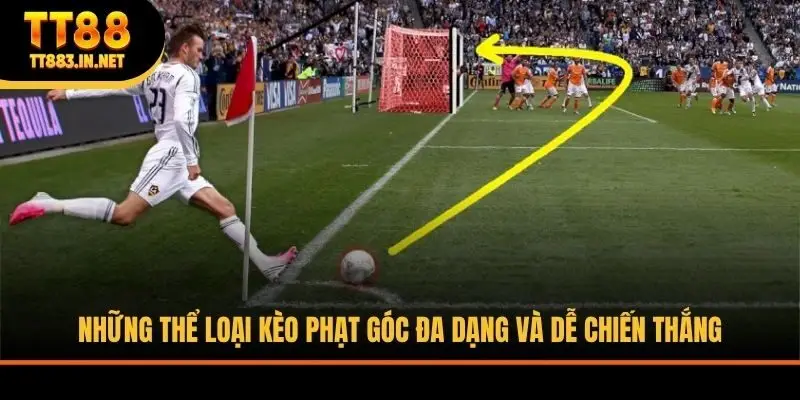 Những thể loại kèo phạt góc đa dạng và dễ chiến thắng