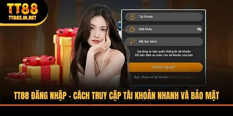TT88 Đăng Nhập - Cách Truy Cập Tài Khoản Nhanh Và Bảo Mật